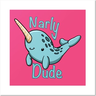 Narly Dude (Gnarly Narwhal) Posters and Art